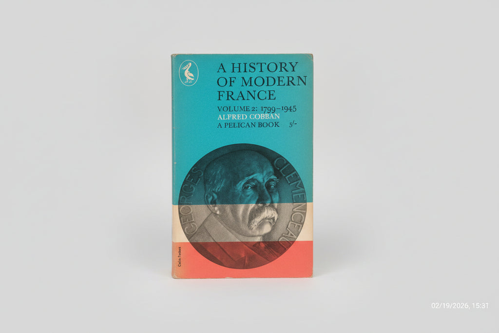 A History of Modern France Volume 2: 1799-1945 by Alfred Cobban