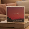 Unwind: Music to Soothe - Classical Relaxation CD