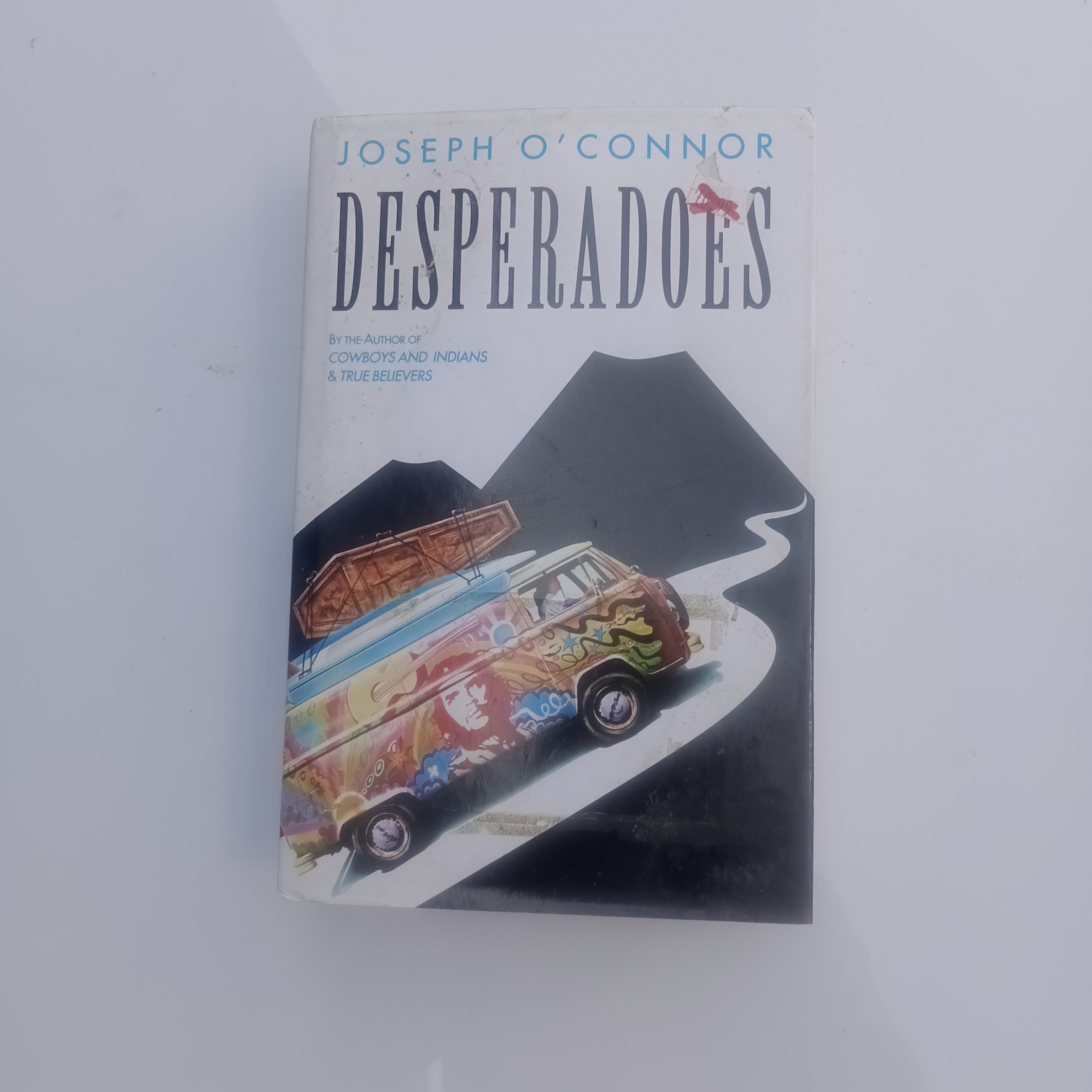 Desperadoes - Joseph O'Connor (Hb-DJ)