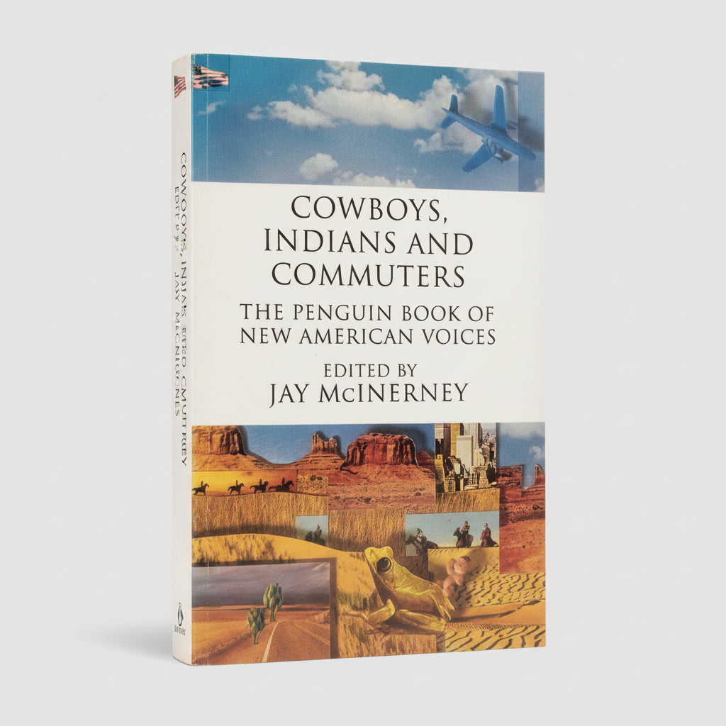 Cowboys, Indians and Commuters: The Penguin Book of New American Voices Pb
