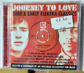 MOJO Presents - Journey To Love. Rare & Early Elektra