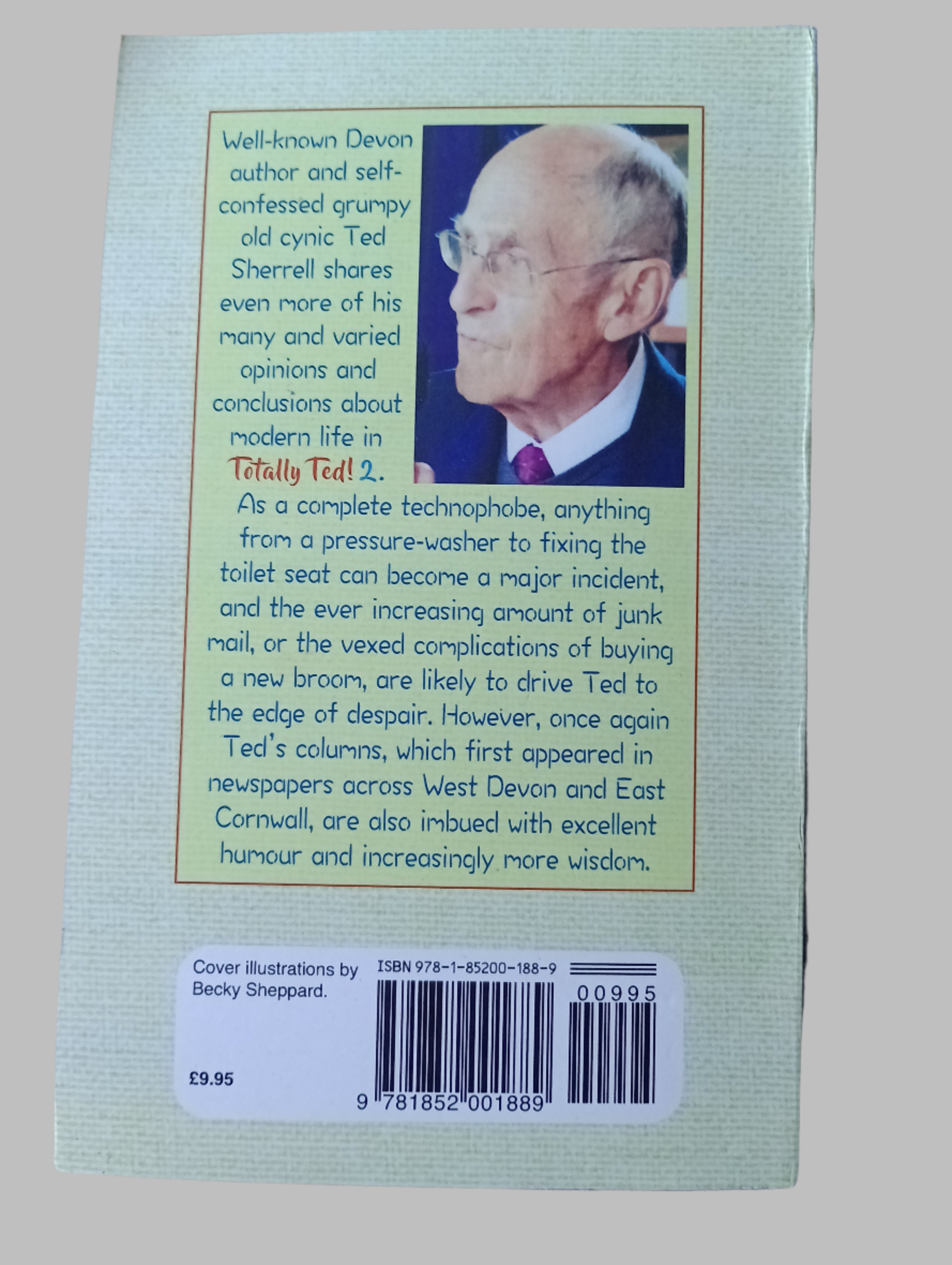 Totally Ted 2 Witty Reflections on Modern Life from a Grumpy Old West County Man