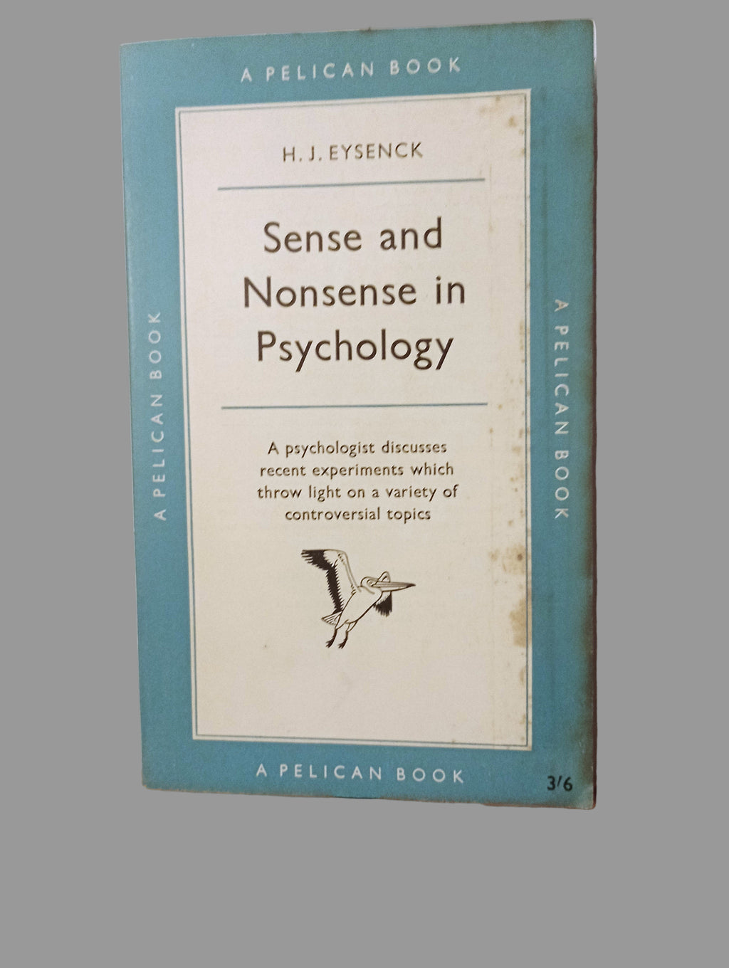 Sense and nonsense in psychology Author:H.J. Eysenck