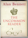 The Uncommon Reader by Alan Bennett. Hardcover